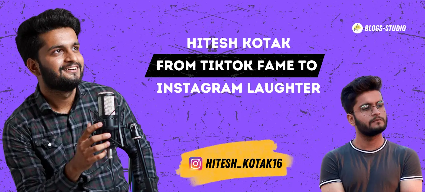 Hitesh Kotak: From TikTok Fame to Instagram Laughter