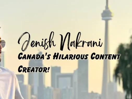 Jenish Nakrani: Canada's Hilarious Content Creator!