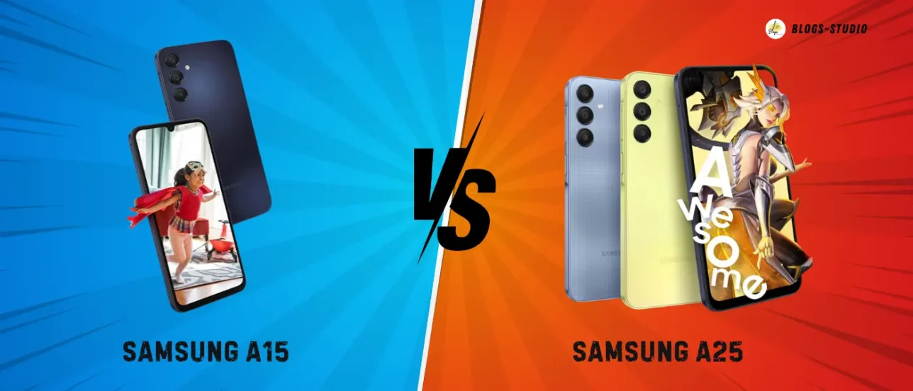 Samsung A15 vs Samsung A25: Unveiling the Budget King?