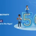 5G Myths Debunked: Don't Get Left Behind in the Hype!