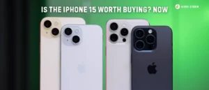 Is the iPhone 15 worth buying? Now